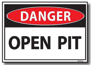 Warning Danger Open Pit Sign A3