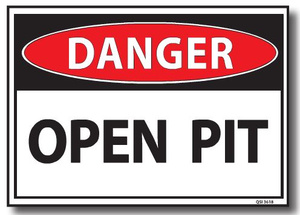 Warning Danger Open Pit Sign A3