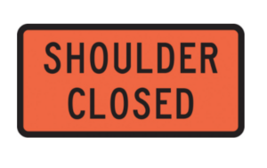 Shoulder Closed Sign