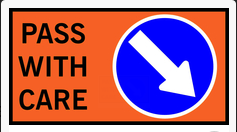 Pass With Care & Arrow Combo Sign