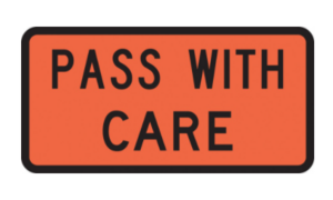 Pass With Care Sign