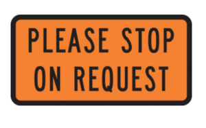 Please Stop On Request Sign