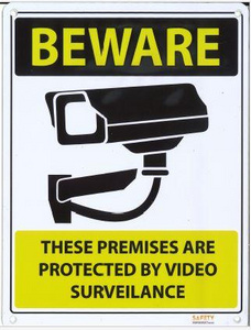 Beware These Premises are Protected By Video Surveillance