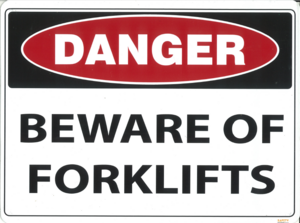Danger - Beware of Forklifts